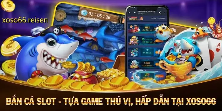 Bắn cá Xoso66 đa dạng các tựa game từ dễ đến khó